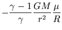 $\displaystyle -\frac{\gamma-1}{\gamma}\frac{GM}{r^2}\frac{\mu}{R}$