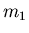 $m_{1}$
