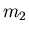 $m_{2}$