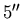 $5\hbox{$^{\prime\prime}$}$