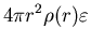 $\displaystyle 4\pi r^2 \rho(r) \varepsilon$