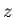 \( z \)