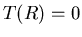 $T(R)=0$