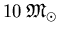 $10\: \mathfrak{M}_{\odot}$