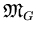 $\mathfrak{M}_G$