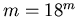 \( m=18^{m} \)