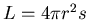 \( L=4\pi r^{2}s \)