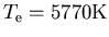 $T_{\rm e}=5770 {\rm K}$