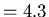 $=4.3$