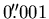 $0\hbox{$.\!\!^{\prime\prime}$}001$
